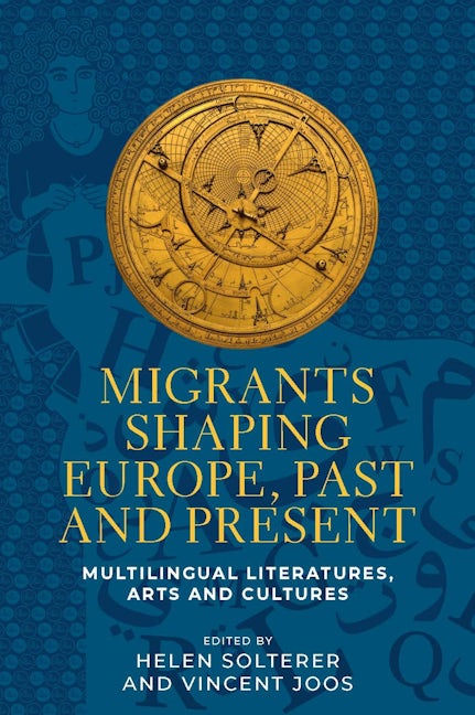 Book cover image for Migrants shaping Europe, past and present ISBN: 9781526166166
